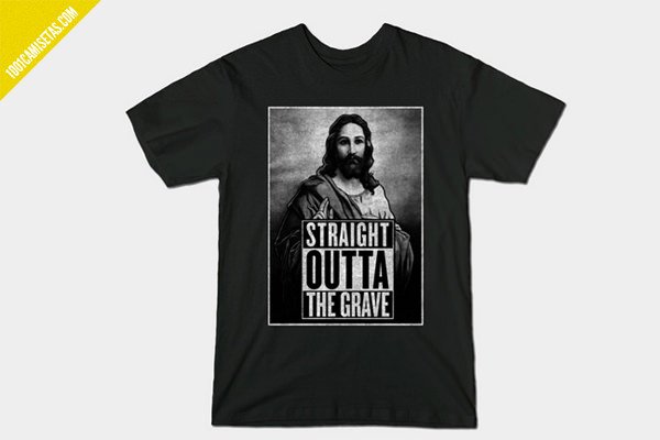 Camiseta straight outta the grave