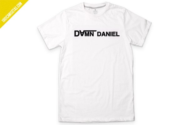 T-shirt damn daniel