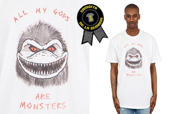 Camiseta semana all my gods are monsters